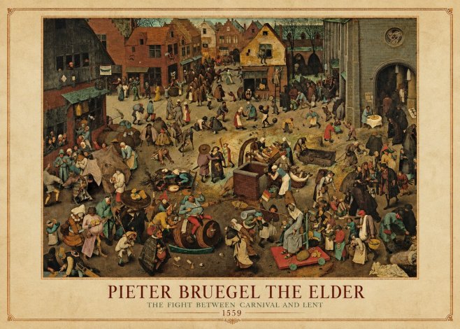 Pieter Bruegel The Fight Between Carnival and Lent I No4 - Plakát