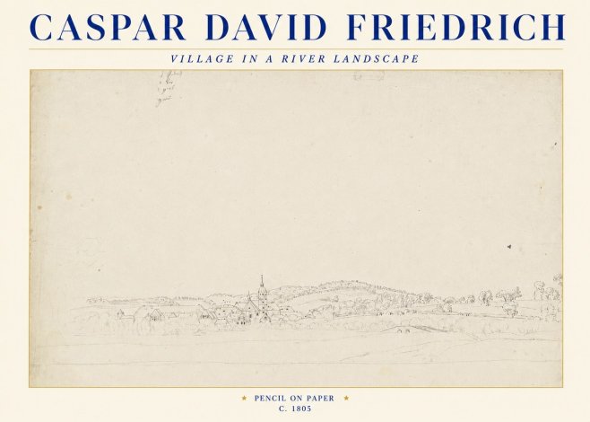 Caspar David Friedrich Village in a River Landscape No4 - Plakát
