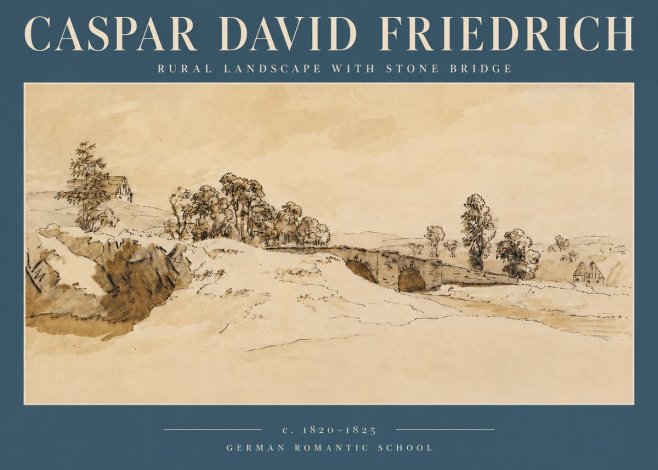 Caspar David Friedrich Rural Landscape with Stone Bridge No3 - Plakát
