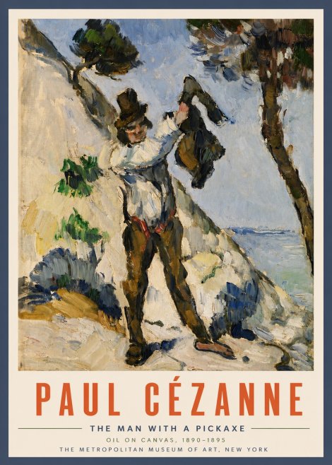 Paul Cézanne The Man with a Pickaxe No4 - Plakát