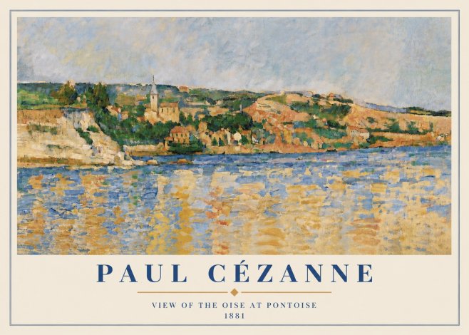 Paul Cézanne View of the Oise at Pontoise II No6 - Plakát