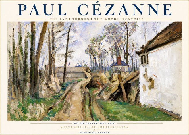 Paul Cézanne The Path Through the Woods, Pontoise No3 - Plakát
