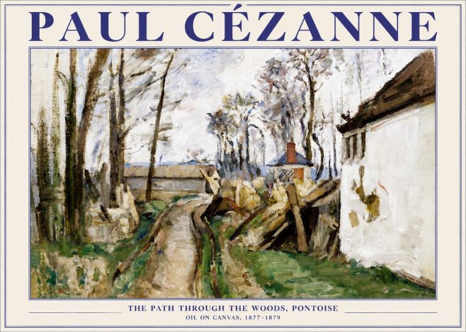 Paul Cézanne The Path Through the Woods, Pontoise No5 - Plakát