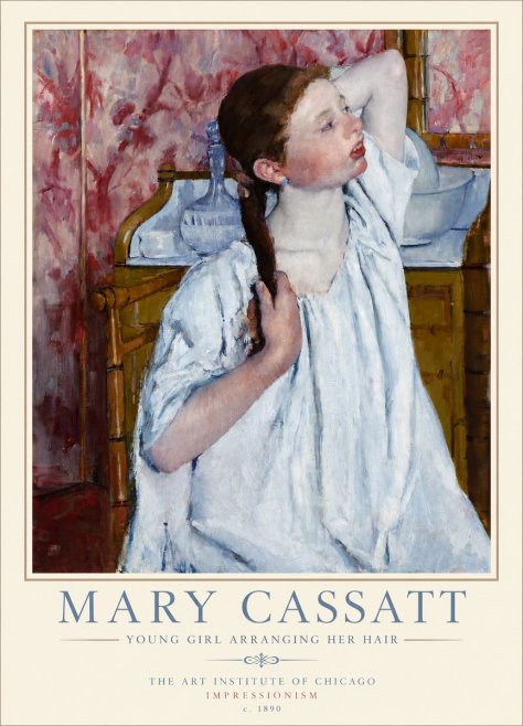 Mary Cassatt Young Girl Arranging Her Hair No3 - Plakát
