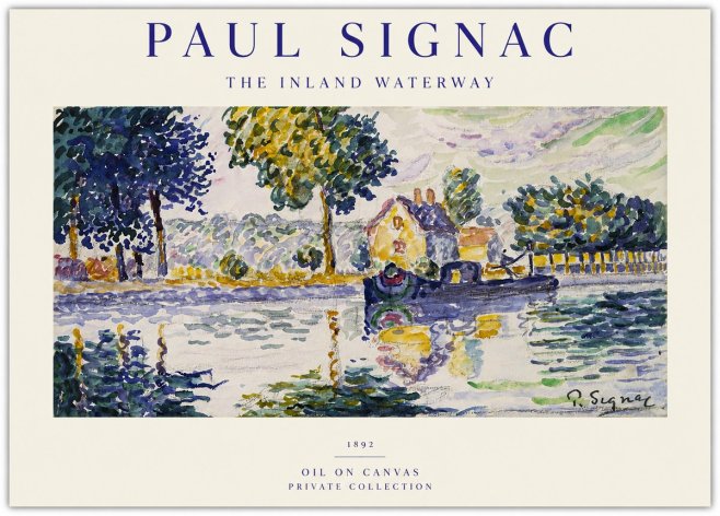 Signac The Inland Waterway No1 - Plakát