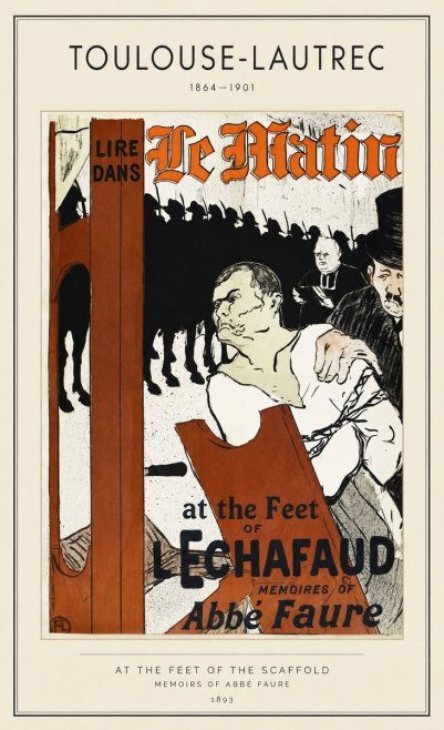 Toulouse-Lautrec At the Feet of the Scaffold Memoirs of Abbé Faure No1 - Plakát