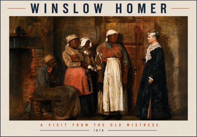 Winslow Homer A Visit from the Old Mistress No6 - Plakát