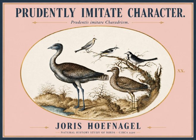 Joris Hoefnagel Prudently Imitate Character. No3 - Plakát