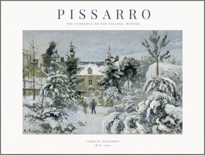 Pissarro The Entrance to the Village, Winter No1 - Plakát