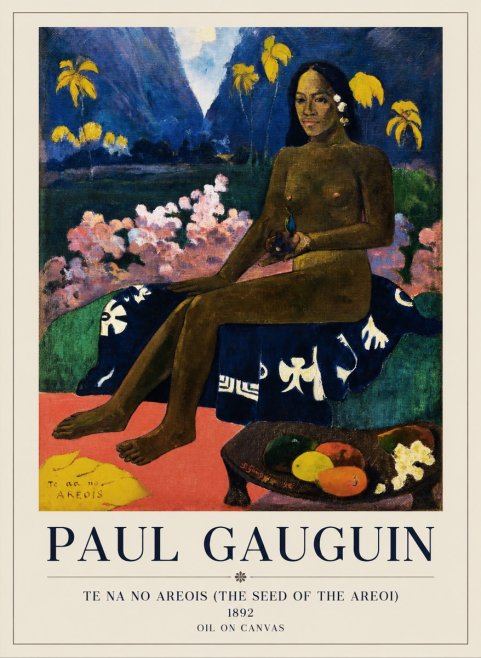 Paul Gauguin Te Na No Areois (the Seed of the Areoi) No1 - Plakát