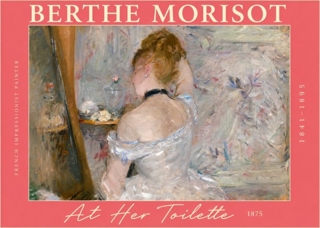 Berthe Morisot At Her Toilette, 1875 No2 - Plakát