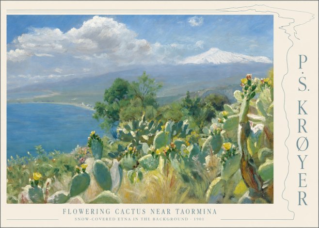 P.S. Krøyer Flowering Cactus Near Taormina Snow-covered Etna in the Background · 1901 No4 - Plakát