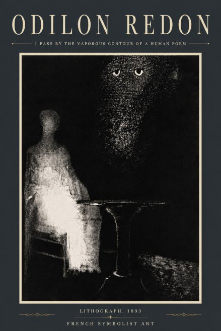 Odilon Redon I Pass by the Vaporous Contour of a Human Form No5 - Plakát