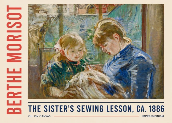 Berthe Morisot The Sister's Sewing Lesson, Ca. 1886 No6 - Plakát