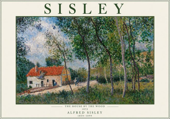 Sisley The House by the Wood No5 - Plakát