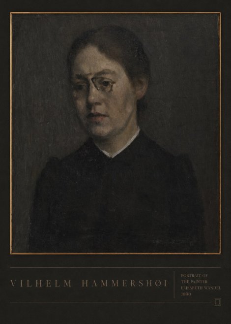 Vilhelm Hammershøi Portrait of the Painter Elisabeth Wandel · 1890 No6 - Plakát