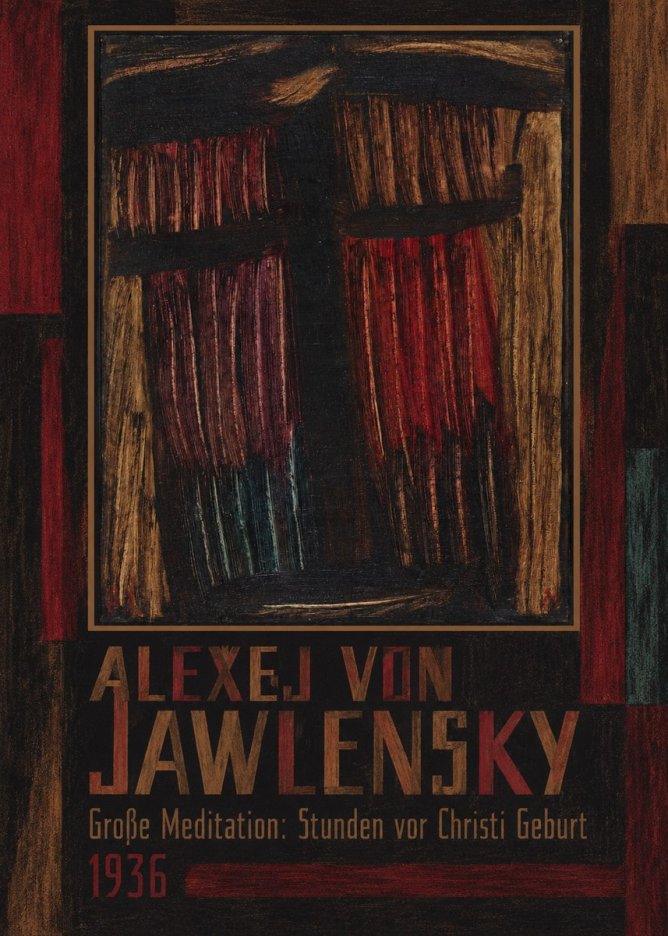 Alexej von Jawlensky Große Meditation: Stunden Vor Christi Geburt No1 - Plakát