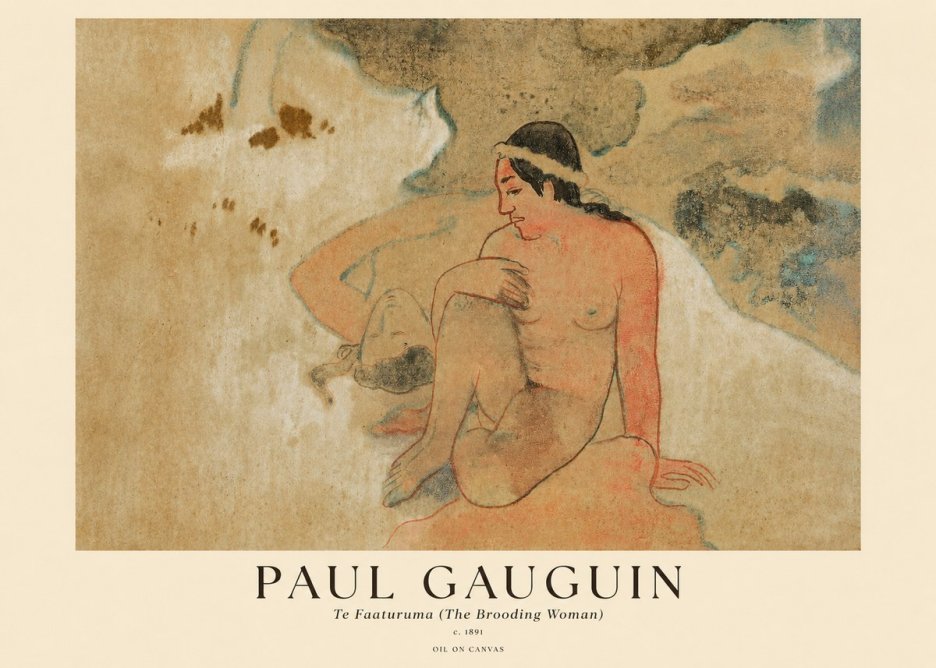 Paul Gauguin Te Faaturuma (the Brooding Woman) No1 - Plakát