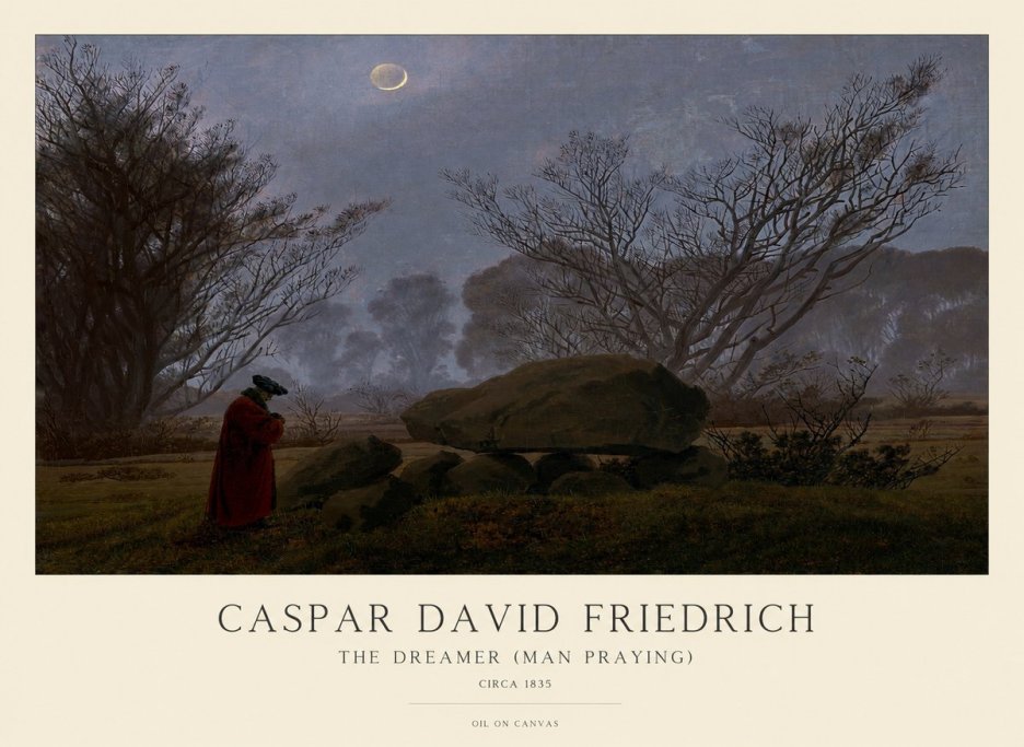 Caspar David Friedrich The Dreamer (Man Praying) No1 - Plakát