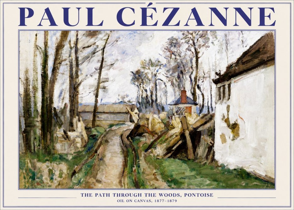 Paul Cézanne The Path Through the Woods, Pontoise No5 - Plakát