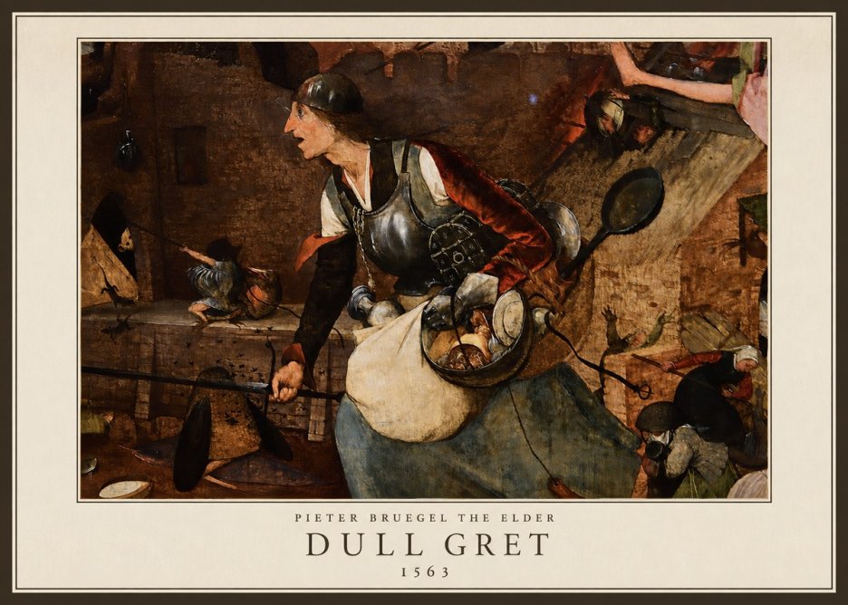 Pieter Bruegel Dull Gret II No5 - Plakát