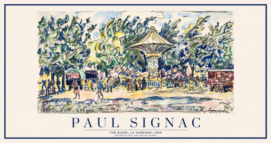 Signac The Kiosk, La Varenne, 1908 No1 - Plakát