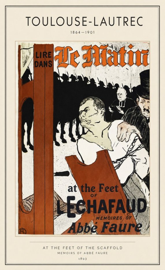 Toulouse-Lautrec At the Feet of the Scaffold Memoirs of Abbé Faure No1 - Plakát