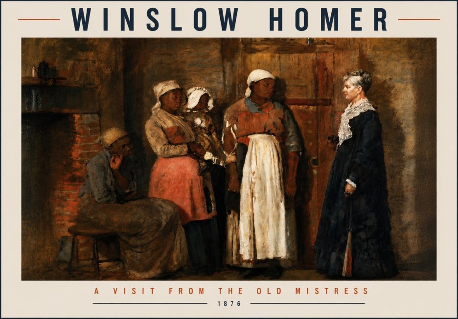 Winslow Homer A Visit from the Old Mistress No6 - Plakát