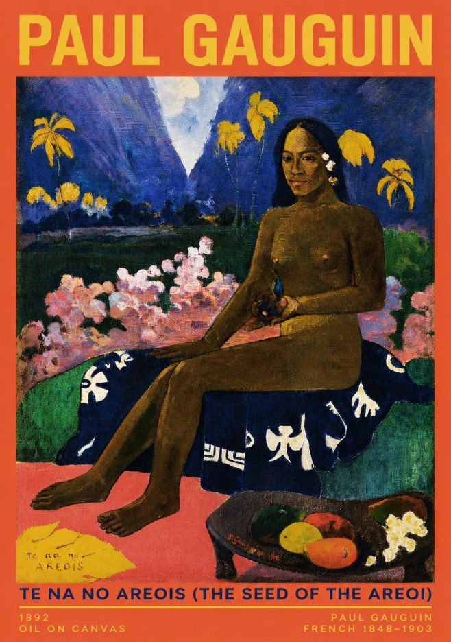 Paul Gauguin Te Na No Areois (the Seed of the Areoi) No2 - Plakát