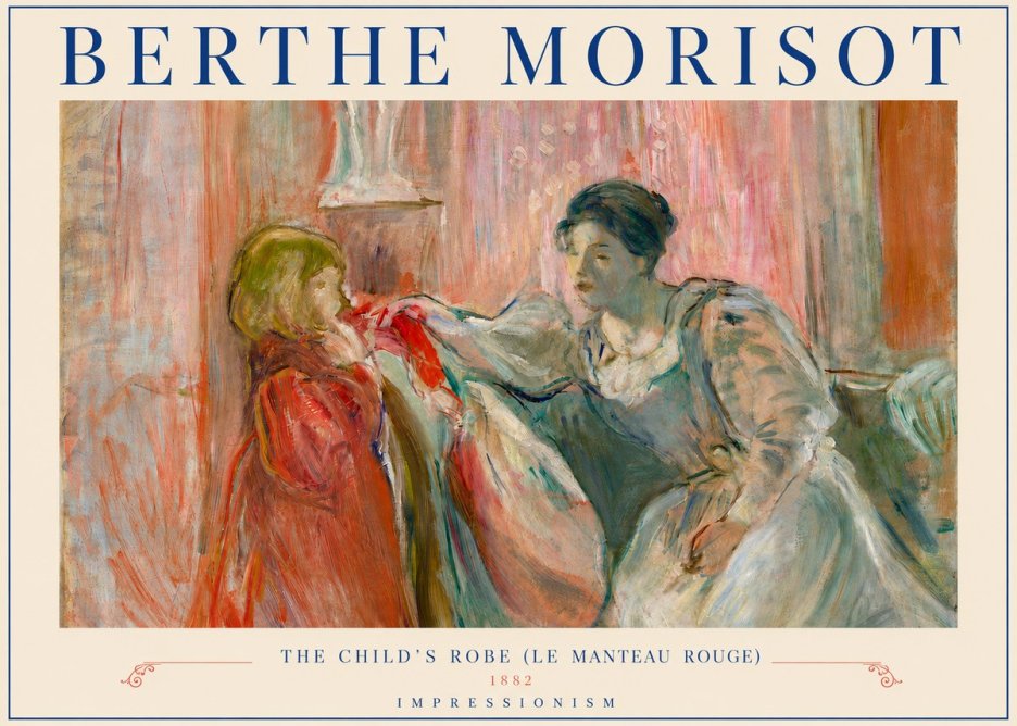 Berthe Morisot The Child's Robe (Le Manteau Rouge) No4 - Plakát