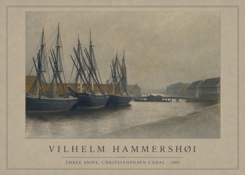 Vilhelm Hammershøi Three Ships, Christianshavn Canal No1 - Plakát