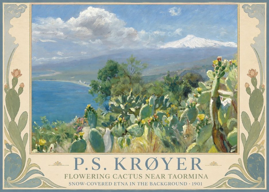 P.S. Krøyer Flowering Cactus Near Taormina Snow-covered Etna in the Background · 1901 No1 - Plakát