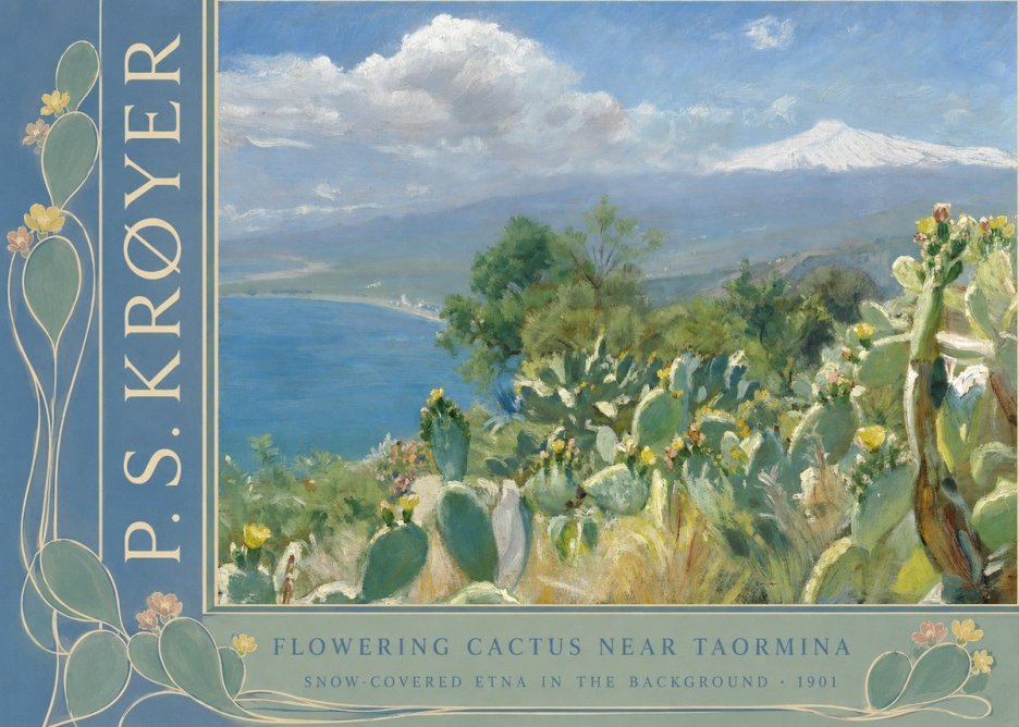 P.S. Krøyer Flowering Cactus Near Taormina Snow-covered Etna in the Background · 1901 No2 - Plakát