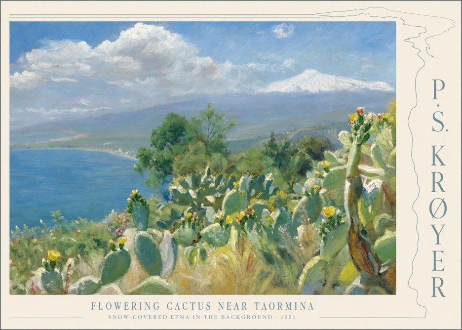 P.S. Krøyer Flowering Cactus Near Taormina Snow-covered Etna in the Background · 1901 No4 - Plakát