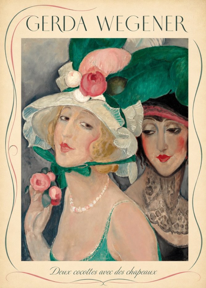Gerda Wegener Deux Cocottes Avec Des Chapeaux No3 - Plakát