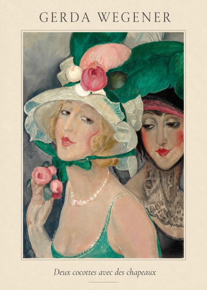 Gerda Wegener Deux Cocottes Avec Des Chapeaux No4 - Plakát