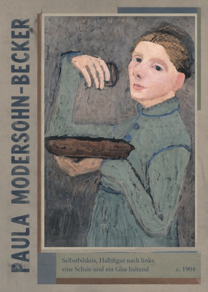 Paula Modersohn-Becker Selbstbildnis, Halbfigur Nach Links, Eine Schale Und Ein Glas Haltend No2 - Plakát