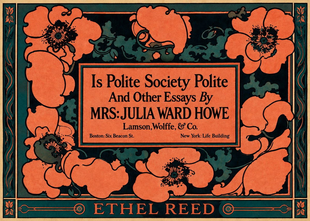 Ethel Reed Is Polite Society Polite and Other Essays by Mrs·julia Ward Howe No2 - Plakát