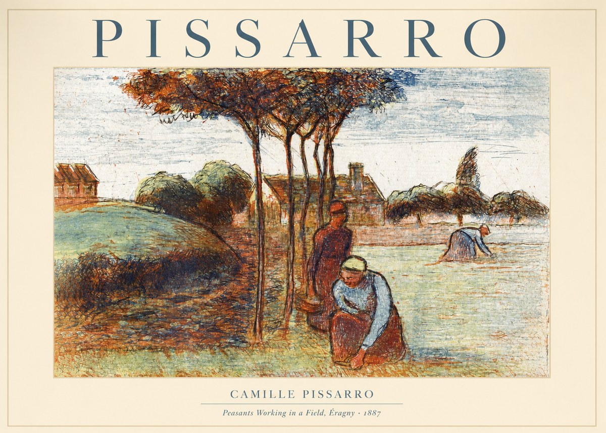 Pissarro Peasants Working in a Field, Éragny · 1887 No1 - Plakát