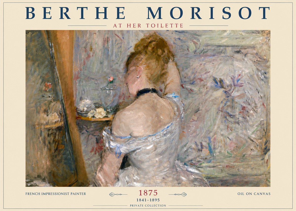 Berthe Morisot At Her Toilette, 1875 No6 - Plakát