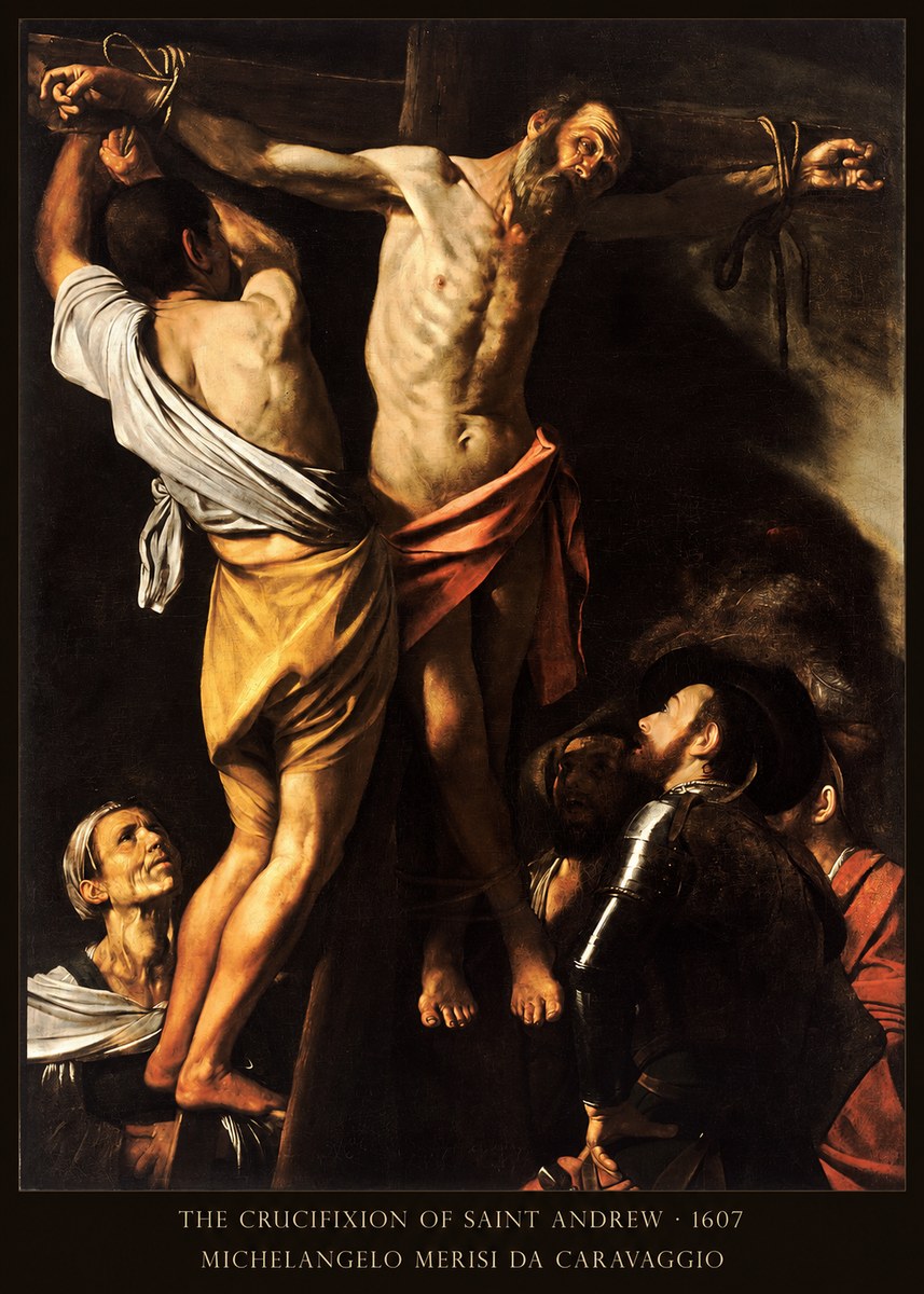 Michelangelo Merisi da Caravaggio The Crucifixion of Saint Andrew No6 - Plakát